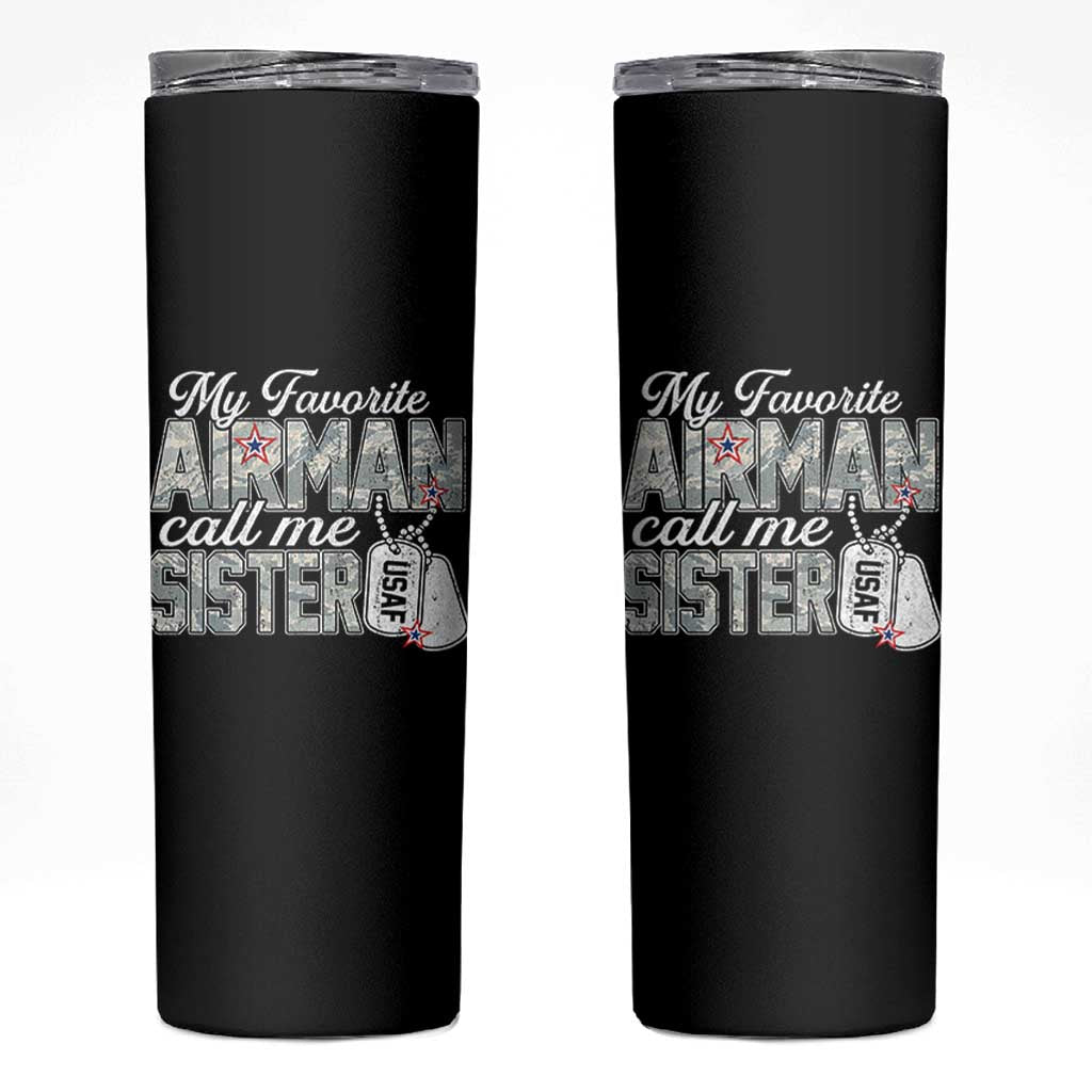 Proud Air Force Family Skinny Tumbler My Favorite Airman Calls Me Sister - Wonder Print Shop