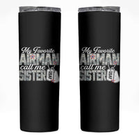 Proud Air Force Family Skinny Tumbler My Favorite Airman Calls Me Sister - Wonder Print Shop