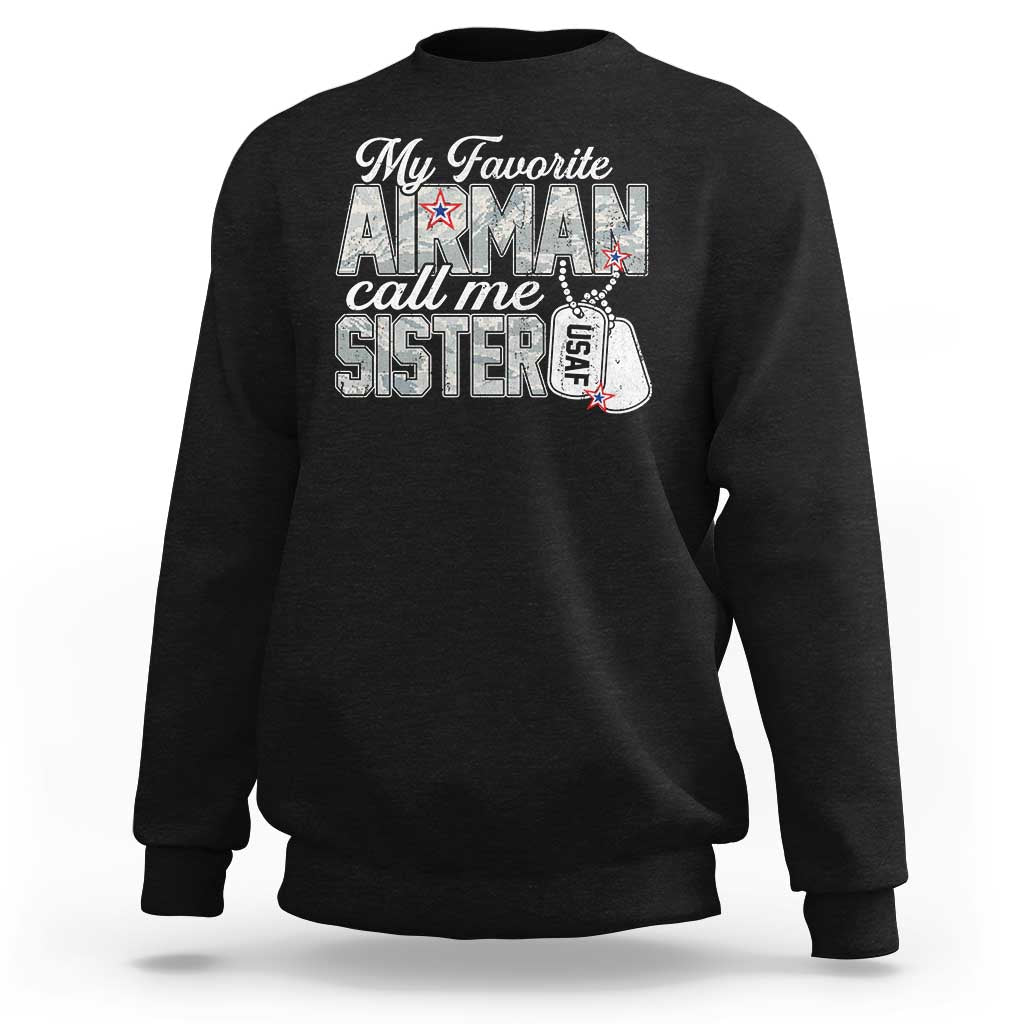 Proud Air Force Family Sweatshirt My Favorite Airman Calls Me Sister - Wonder Print Shop