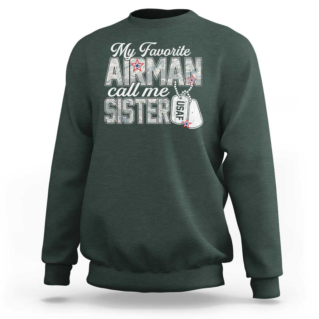 Proud Air Force Family Sweatshirt My Favorite Airman Calls Me Sister - Wonder Print Shop