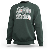 Proud Air Force Family Sweatshirt My Favorite Airman Calls Me Sister - Wonder Print Shop