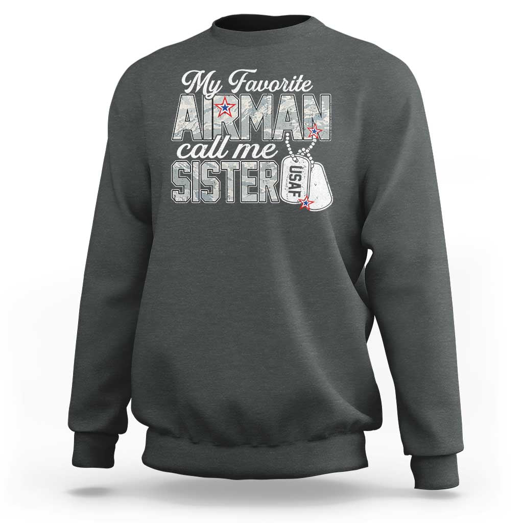 Proud Air Force Family Sweatshirt My Favorite Airman Calls Me Sister - Wonder Print Shop