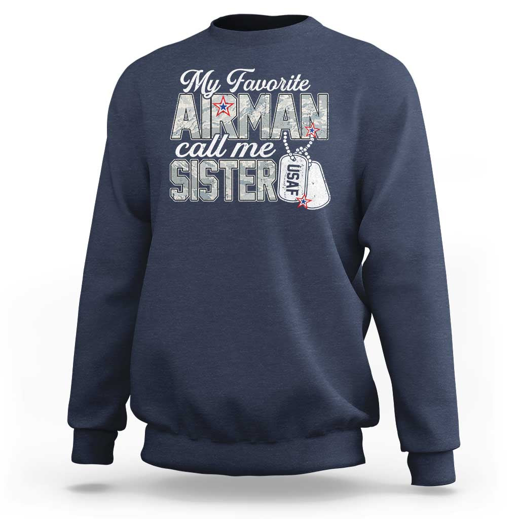 Proud Air Force Family Sweatshirt My Favorite Airman Calls Me Sister - Wonder Print Shop
