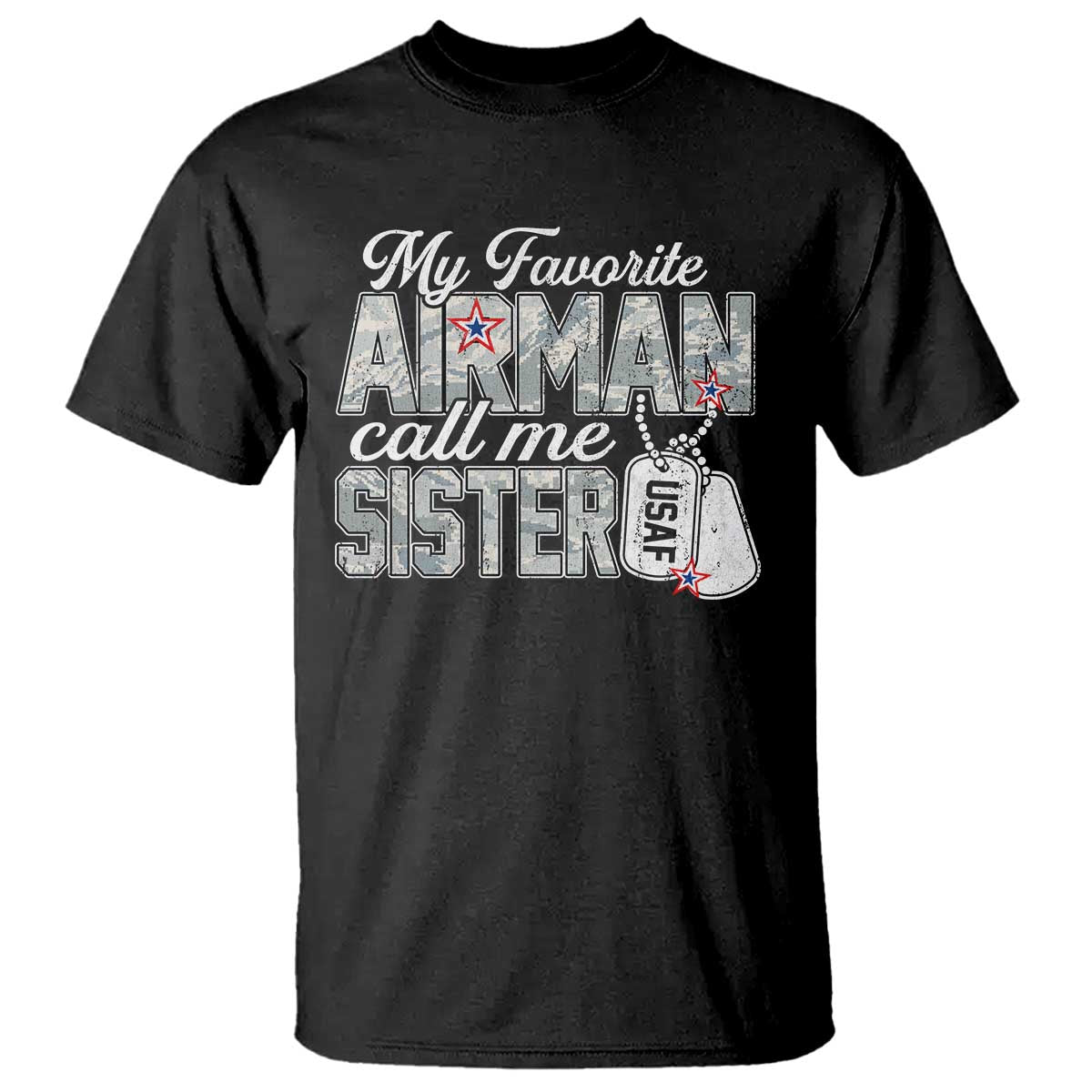 Proud Air Force Family T Shirt My Favorite Airman Calls Me Sister - Wonder Print Shop