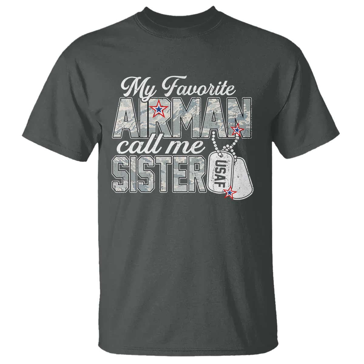 Proud Air Force Family T Shirt My Favorite Airman Calls Me Sister - Wonder Print Shop