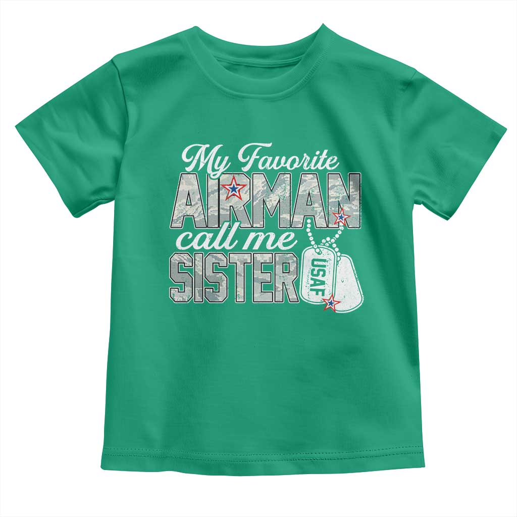 Proud Air Force Family Toddler T Shirt My Favorite Airman Calls Me Sister - Wonder Print Shop