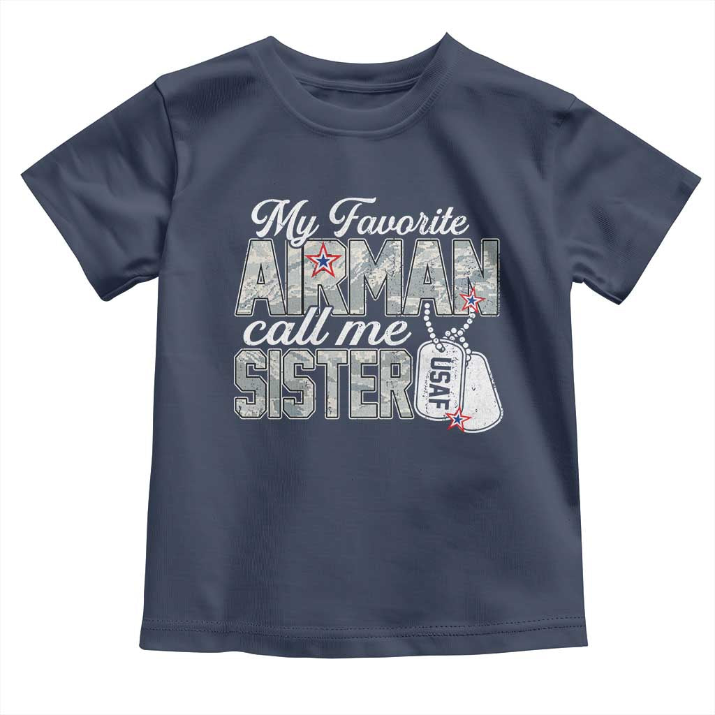 Proud Air Force Family Toddler T Shirt My Favorite Airman Calls Me Sister - Wonder Print Shop
