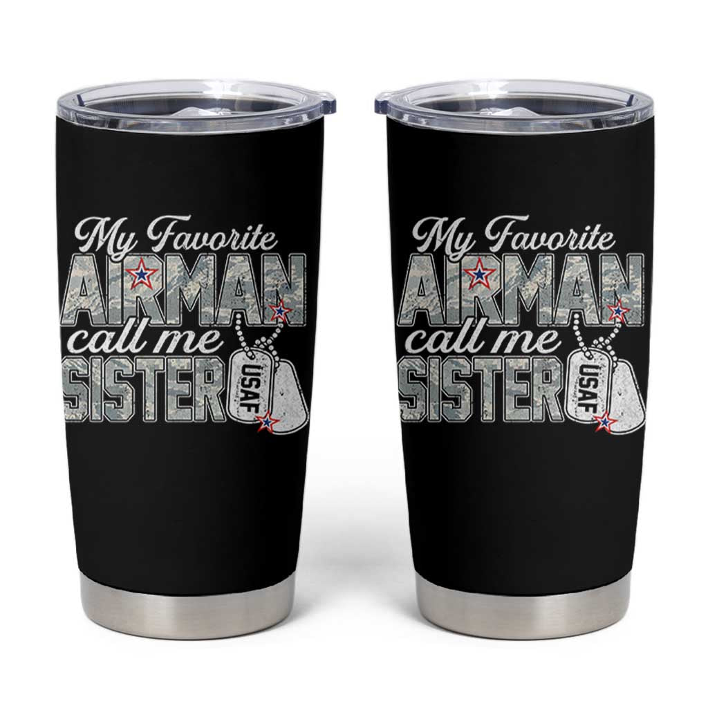 Proud Air Force Family Tumbler Cup My Favorite Airman Calls Me Sister - Wonder Print Shop