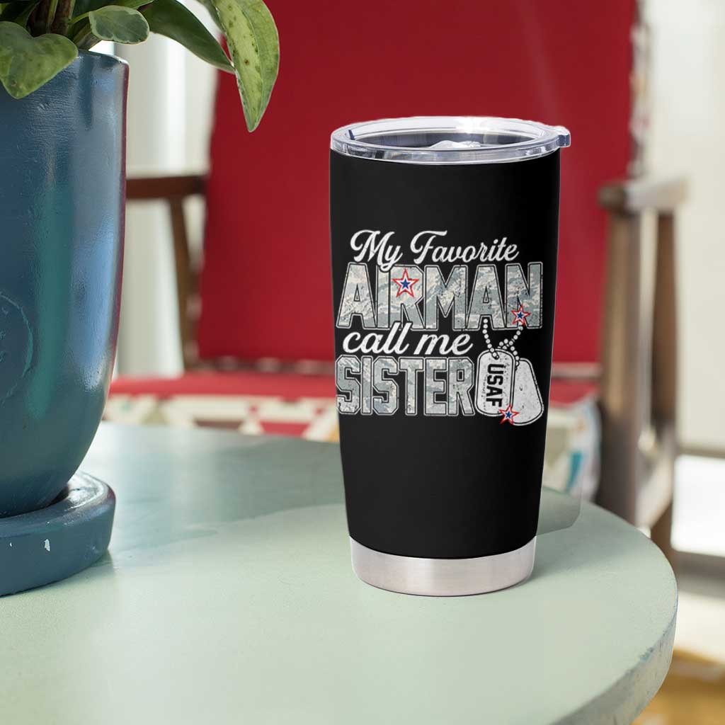Proud Air Force Family Tumbler Cup My Favorite Airman Calls Me Sister - Wonder Print Shop