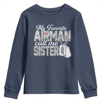 Proud Air Force Family Youth Sweatshirt My Favorite Airman Calls Me Sister - Wonder Print Shop