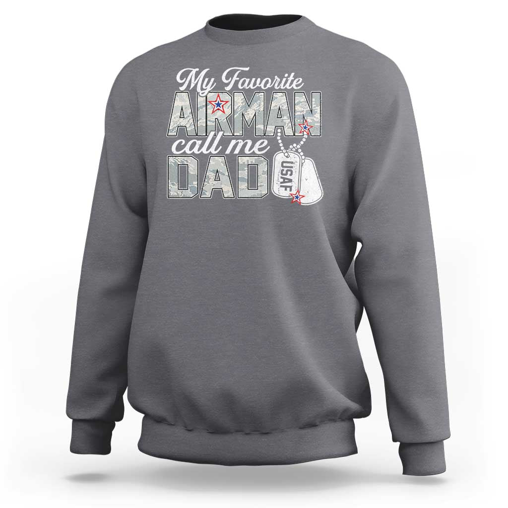 Proud Air Force Family Sweatshirt My Favorite Airman Calls Me Dad - Wonder Print Shop
