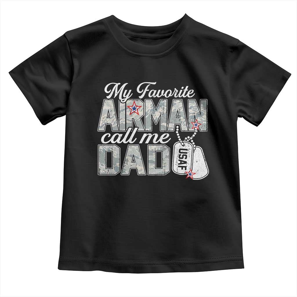 Proud Air Force Family Toddler T Shirt My Favorite Airman Calls Me Dad - Wonder Print Shop