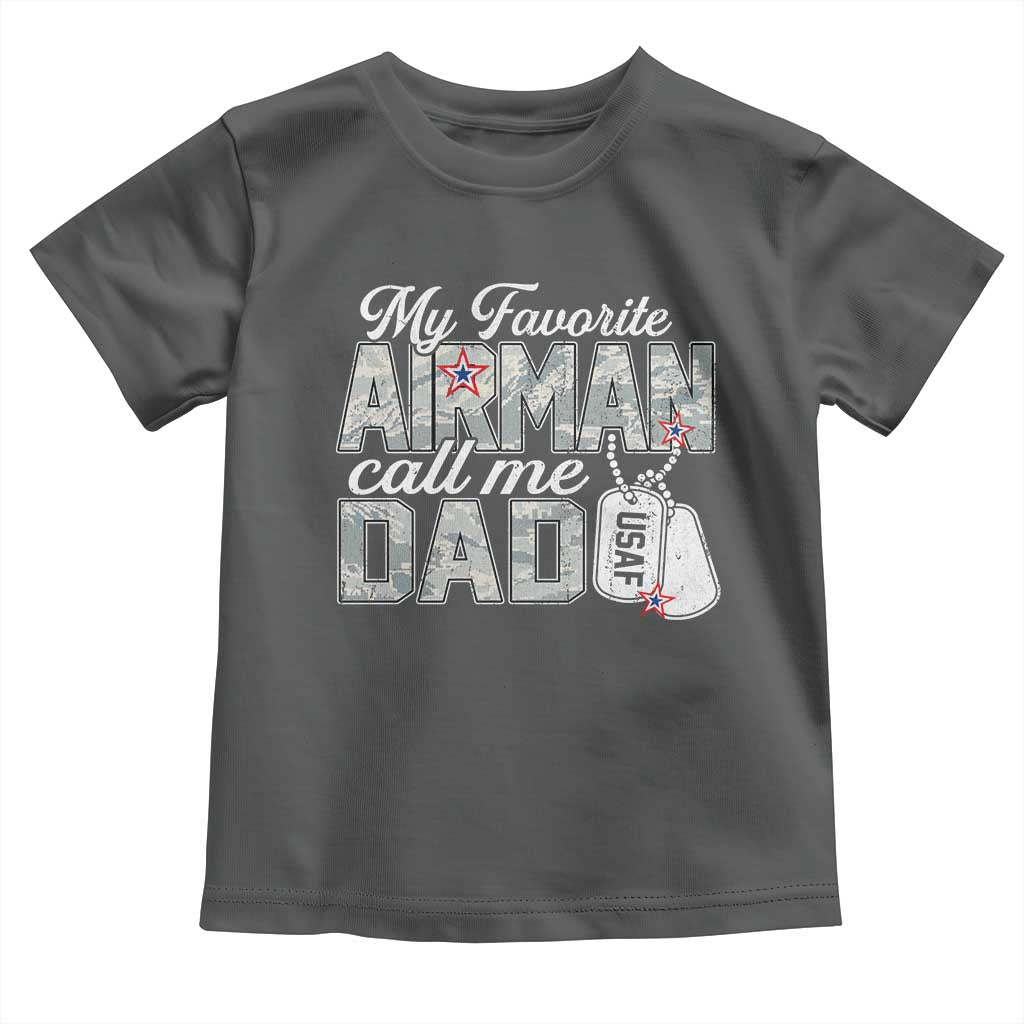 Proud Air Force Family Toddler T Shirt My Favorite Airman Calls Me Dad - Wonder Print Shop