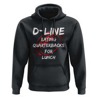 Football Linemen Hoodie D Line Eating Quarterbacks Defensive - Wonder Print Shop
