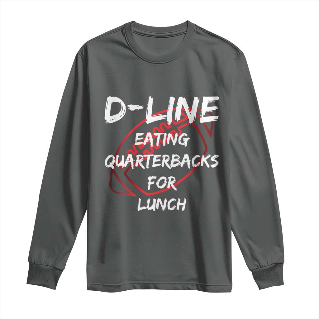Football Linemen Long Sleeve Shirt D Line Eating Quarterbacks Defensive - Wonder Print Shop