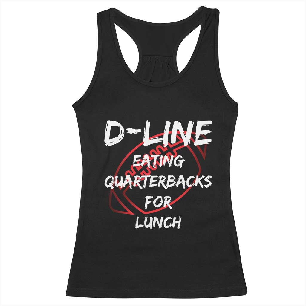 Football Linemen Racerback Tank Top D Line Eating Quarterbacks Defensive - Wonder Print Shop