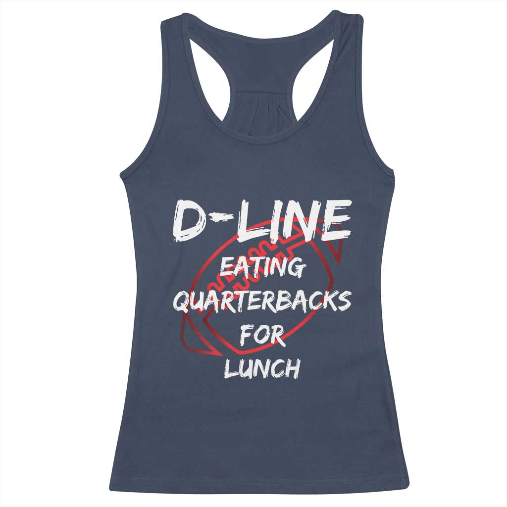 Football Linemen Racerback Tank Top D Line Eating Quarterbacks Defensive - Wonder Print Shop
