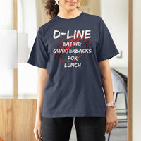 Football Linemen T Shirt For Women D Line Eating Quarterbacks Defensive - Wonder Print Shop