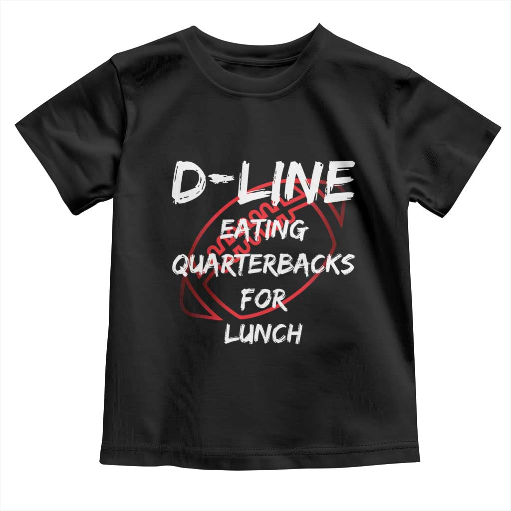 Football Linemen Toddler T Shirt D Line Eating Quarterbacks Defensive - Wonder Print Shop