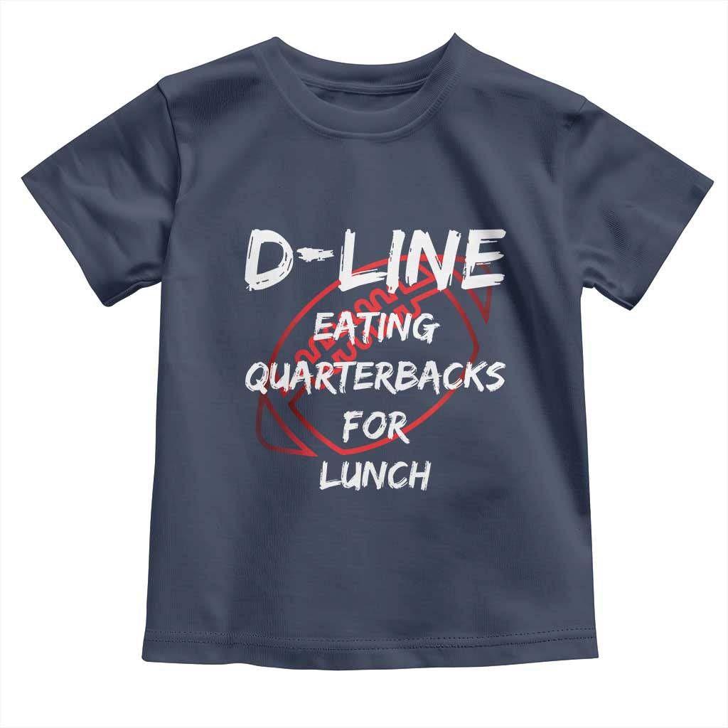 Football Linemen Toddler T Shirt D Line Eating Quarterbacks Defensive - Wonder Print Shop