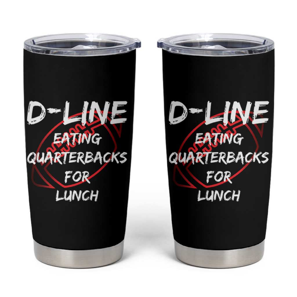 Football Linemen Tumbler Cup D Line Eating Quarterbacks Defensive - Wonder Print Shop