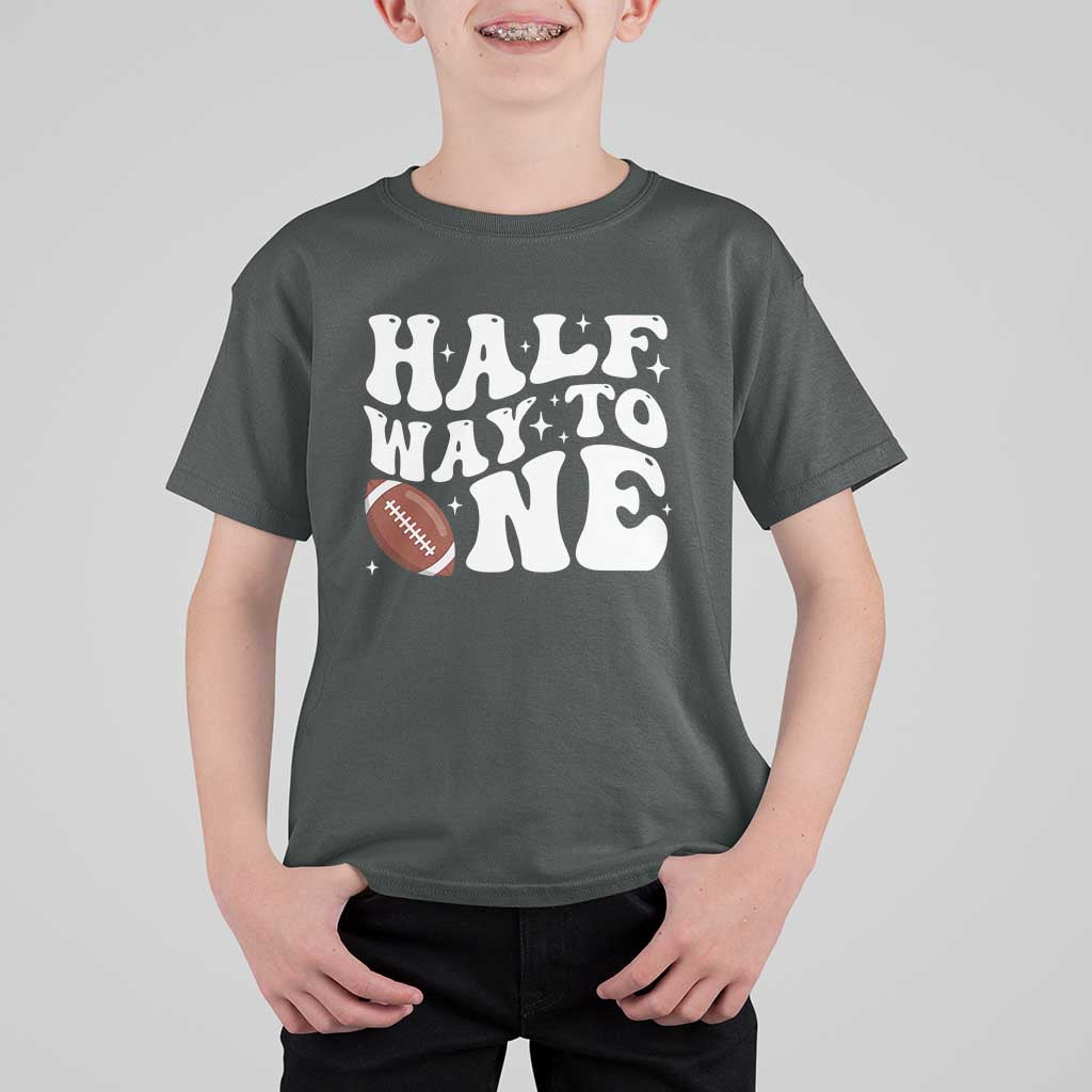 Half Way To One T Shirt For Kid 1/2 Birthday Baby Boy Football - Wonder Print Shop