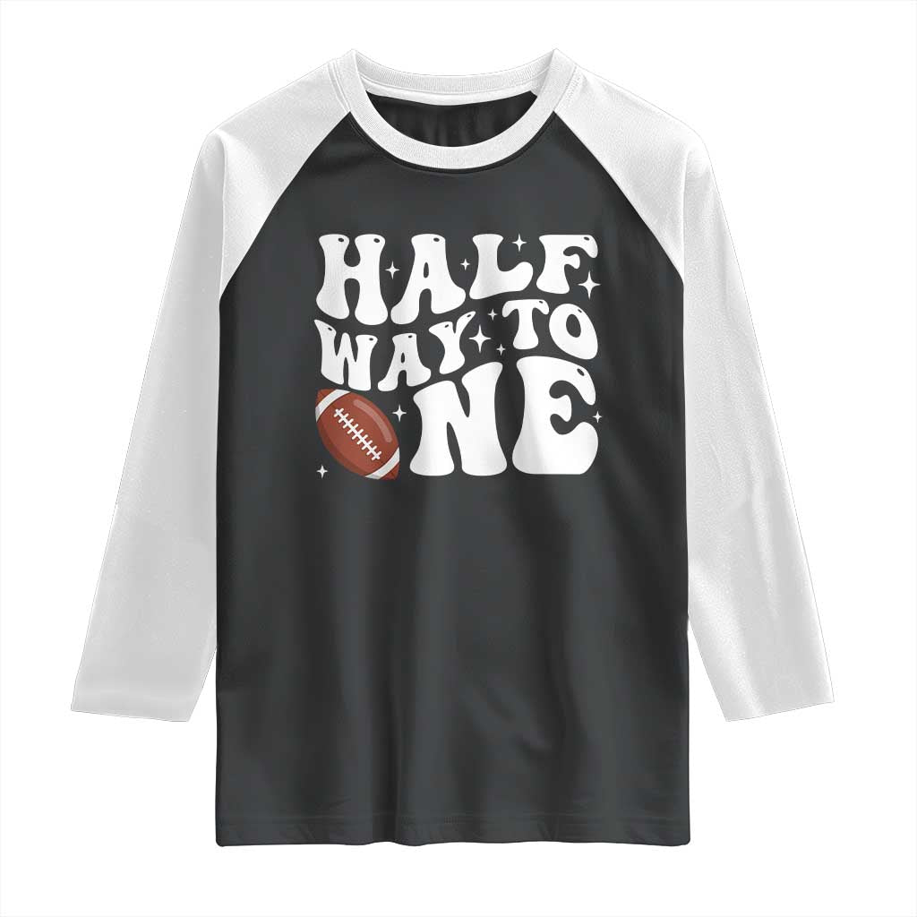 Half Way To One Raglan Shirt 1/2 Birthday Baby Boy Football - Wonder Print Shop