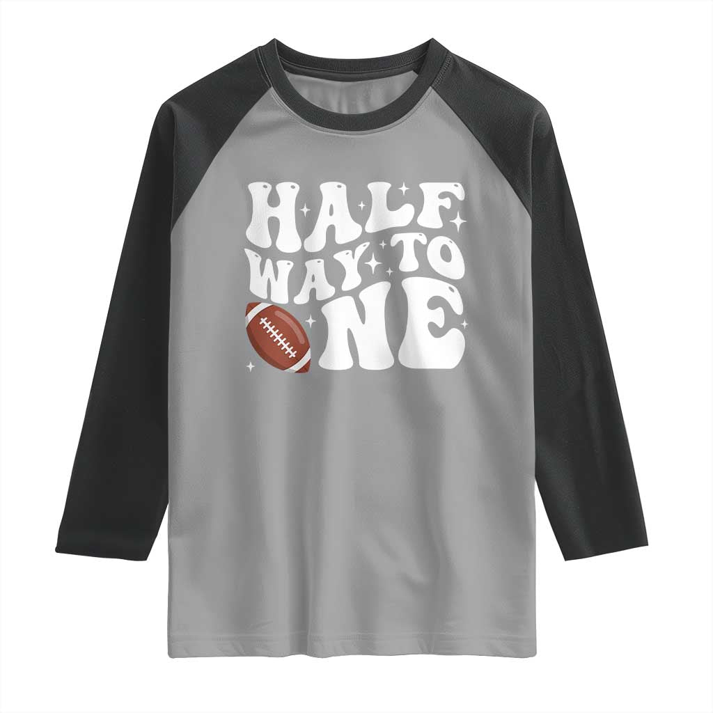 Half Way To One Raglan Shirt 1/2 Birthday Baby Boy Football - Wonder Print Shop