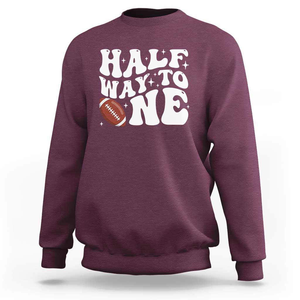 Half Way To One Sweatshirt 1/2 Birthday Baby Boy Football - Wonder Print Shop