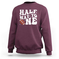 Half Way To One Sweatshirt 1/2 Birthday Baby Boy Football - Wonder Print Shop
