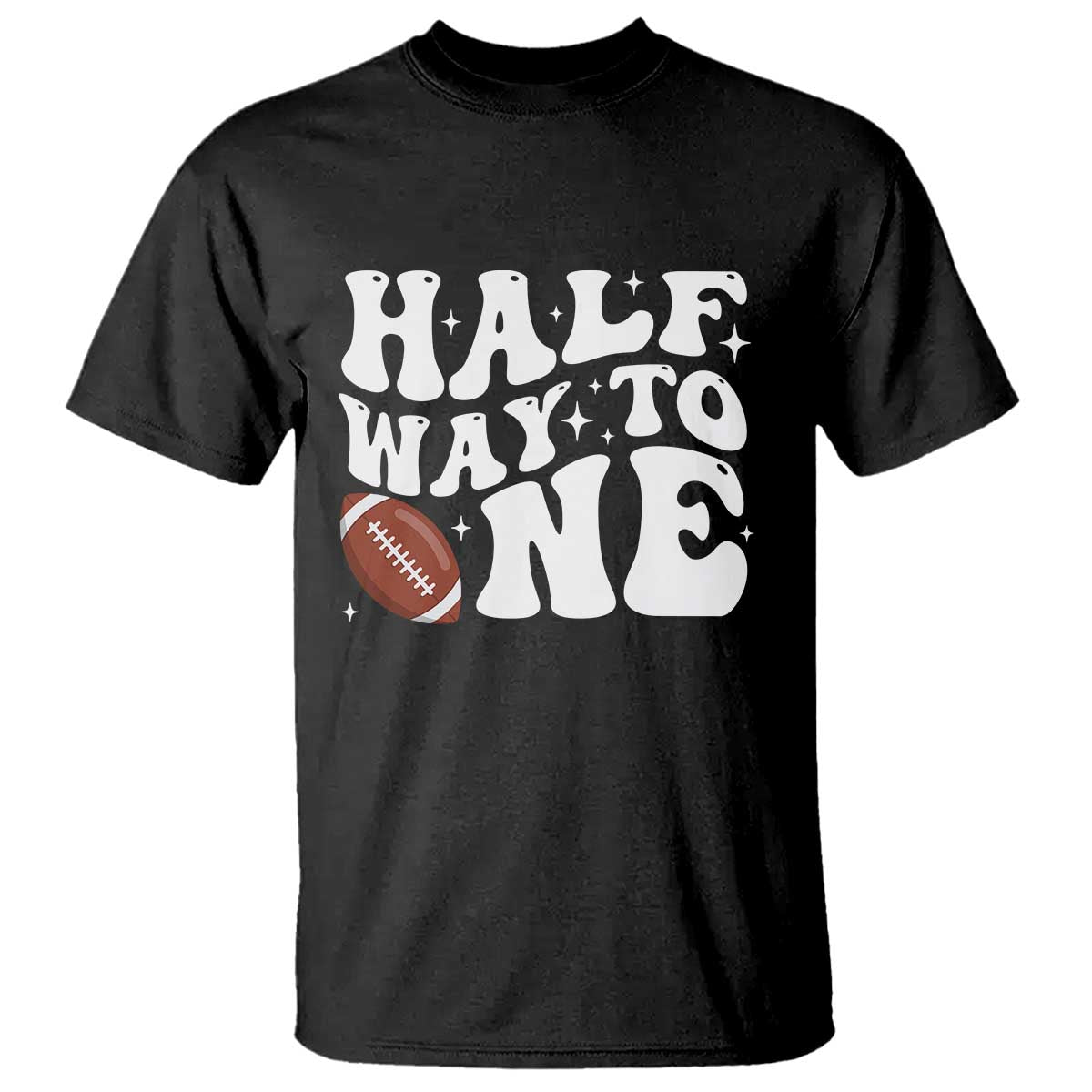 Half Way To One T Shirt 1/2 Birthday Baby Boy Football - Wonder Print Shop