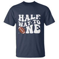 Half Way To One T Shirt 1/2 Birthday Baby Boy Football - Wonder Print Shop