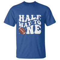 Half Way To One T Shirt 1/2 Birthday Baby Boy Football - Wonder Print Shop