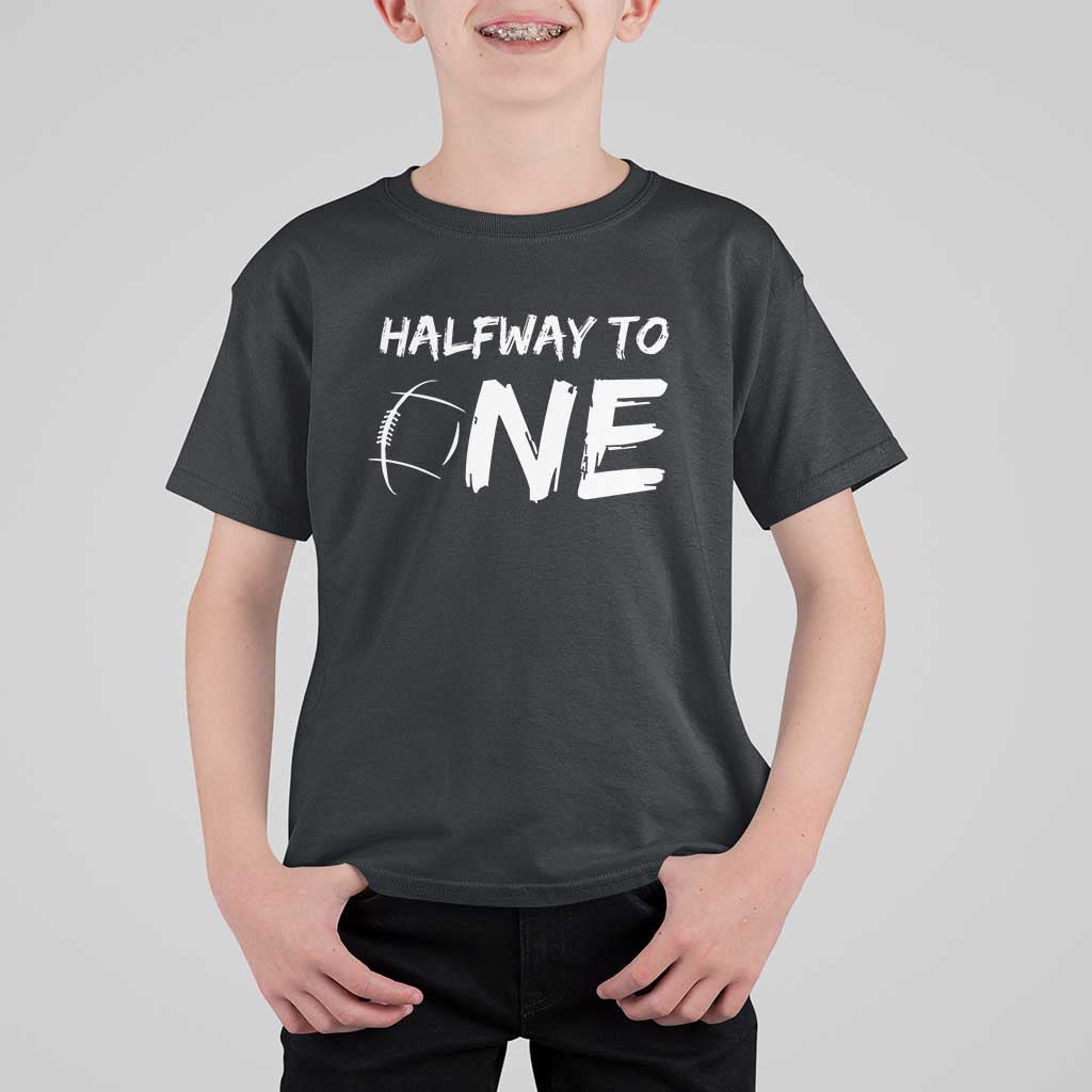 HalfWay To One T Shirt For Kid Baby Boy 1/2 Birthday Outfits Football - Wonder Print Shop