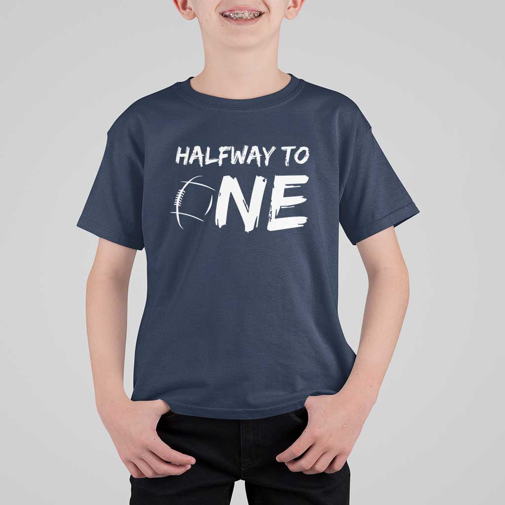 HalfWay To One T Shirt For Kid Baby Boy 1/2 Birthday Outfits Football - Wonder Print Shop