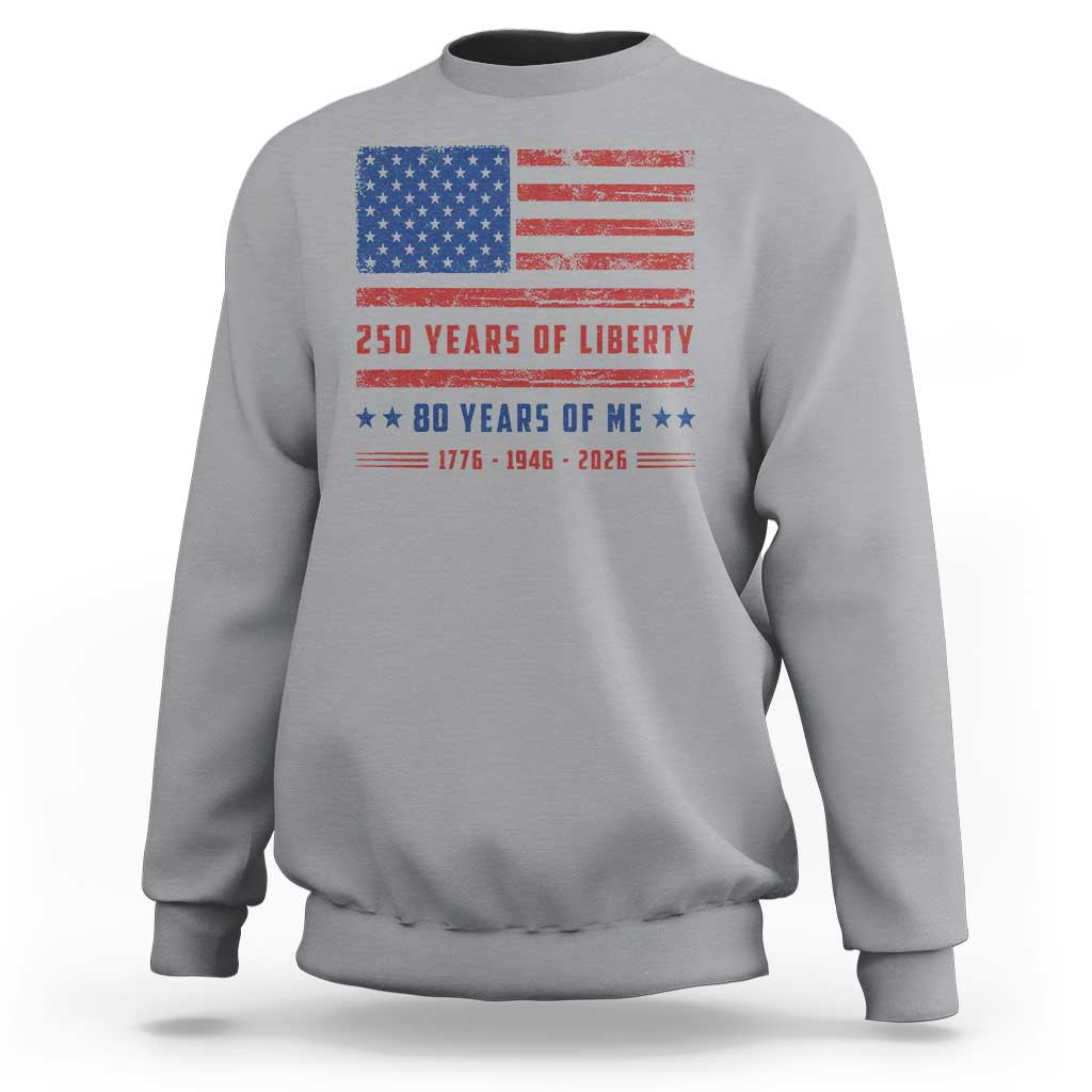 Patriotic 80th Birthday USA 250th Anniversary Sweatshirt 250 Years of Liberty 1946 80 Year Old Gift