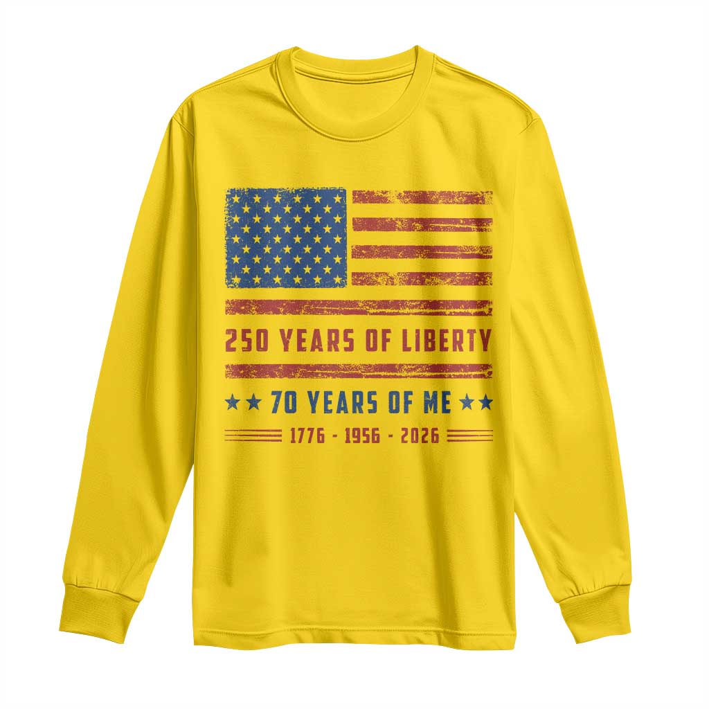 Patriotic 70th Birthday USA 250th Anniversary Long Sleeve Shirt 250 Years of Liberty 1956 70 Year Old Gift