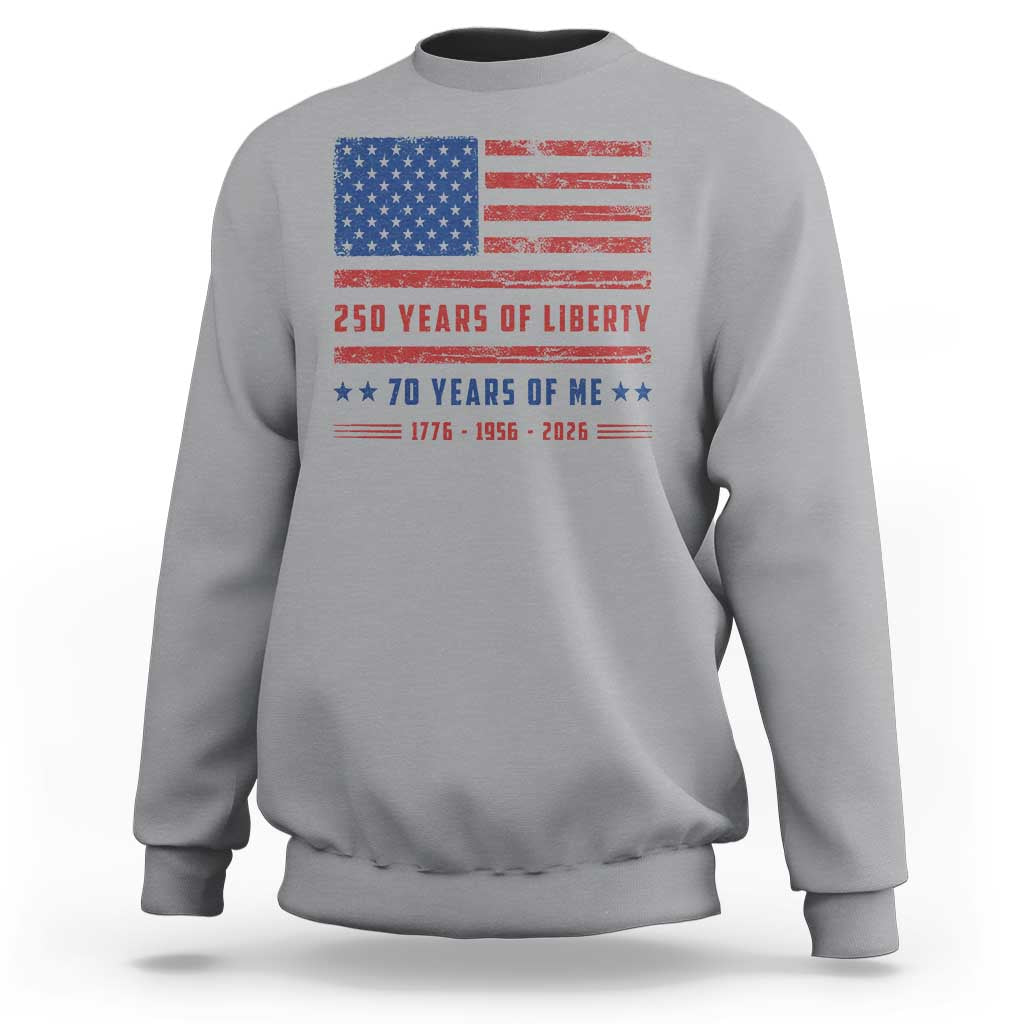 Patriotic 70th Birthday USA 250th Anniversary Sweatshirt 250 Years of Liberty 1956 70 Year Old Gift