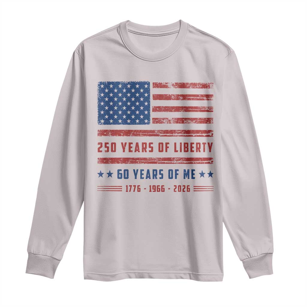 Patriotic 60th Birthday USA 250th Anniversary Long Sleeve Shirt 250 Years of Liberty 1966 60 Year Old Gift