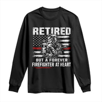Retired Firefighter Long Sleeve Shirt Fireman Pride 911 Rescue Retirement Gift