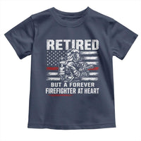 Retired Firefighter Toddler T Shirt Fireman Pride 911 Rescue Retirement Gift