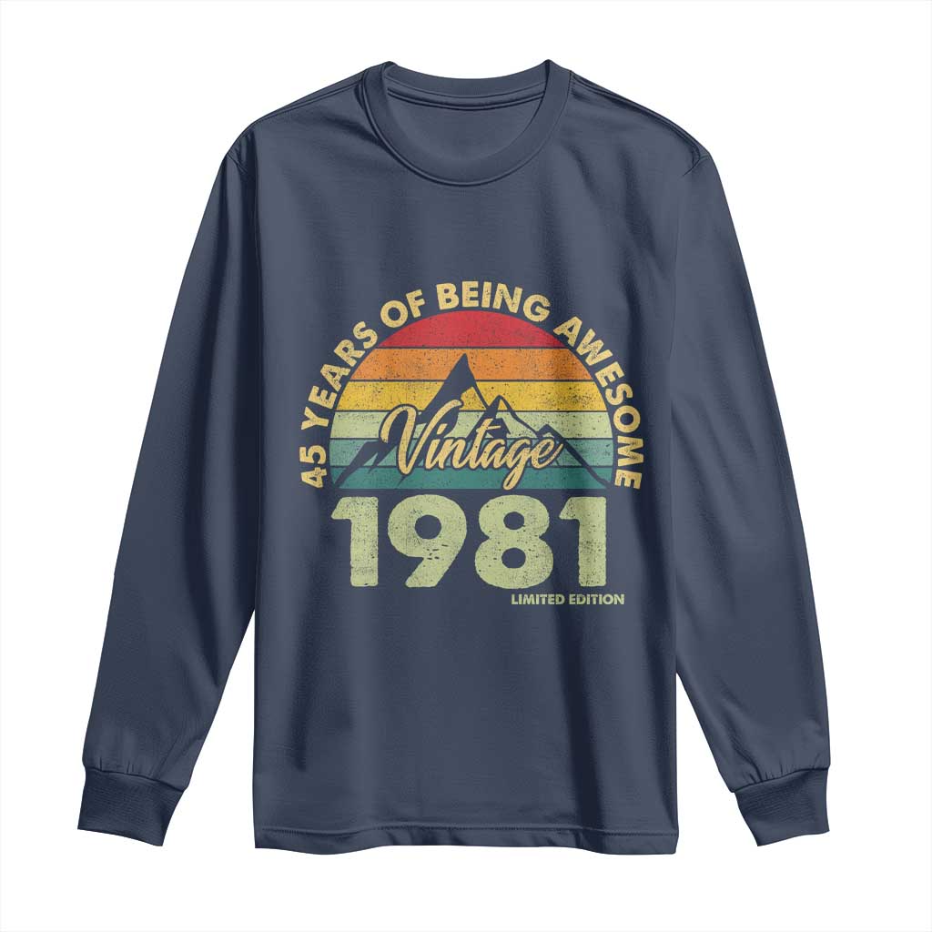 45th Birthday Long Sleeve Shirt Vintage 1981 Limited Edition 45 Year Old Gift