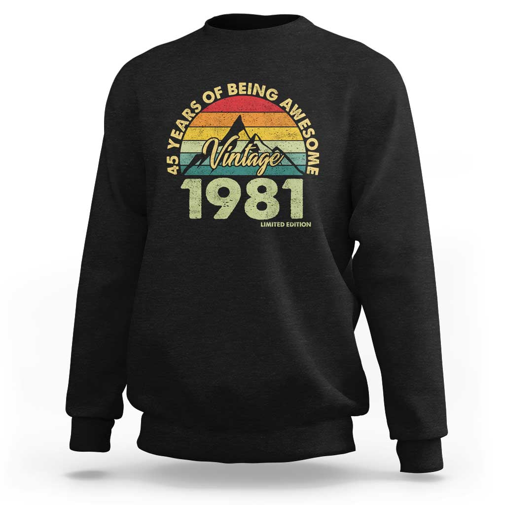 45th Birthday Sweatshirt Vintage 1981 Limited Edition 45 Year Old Gift