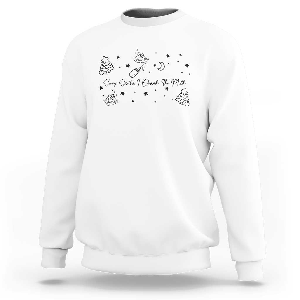 Sorry Santa I Drank The Milk Sweatshirt Newborn Baby First Xmas - Wonder Print Shop