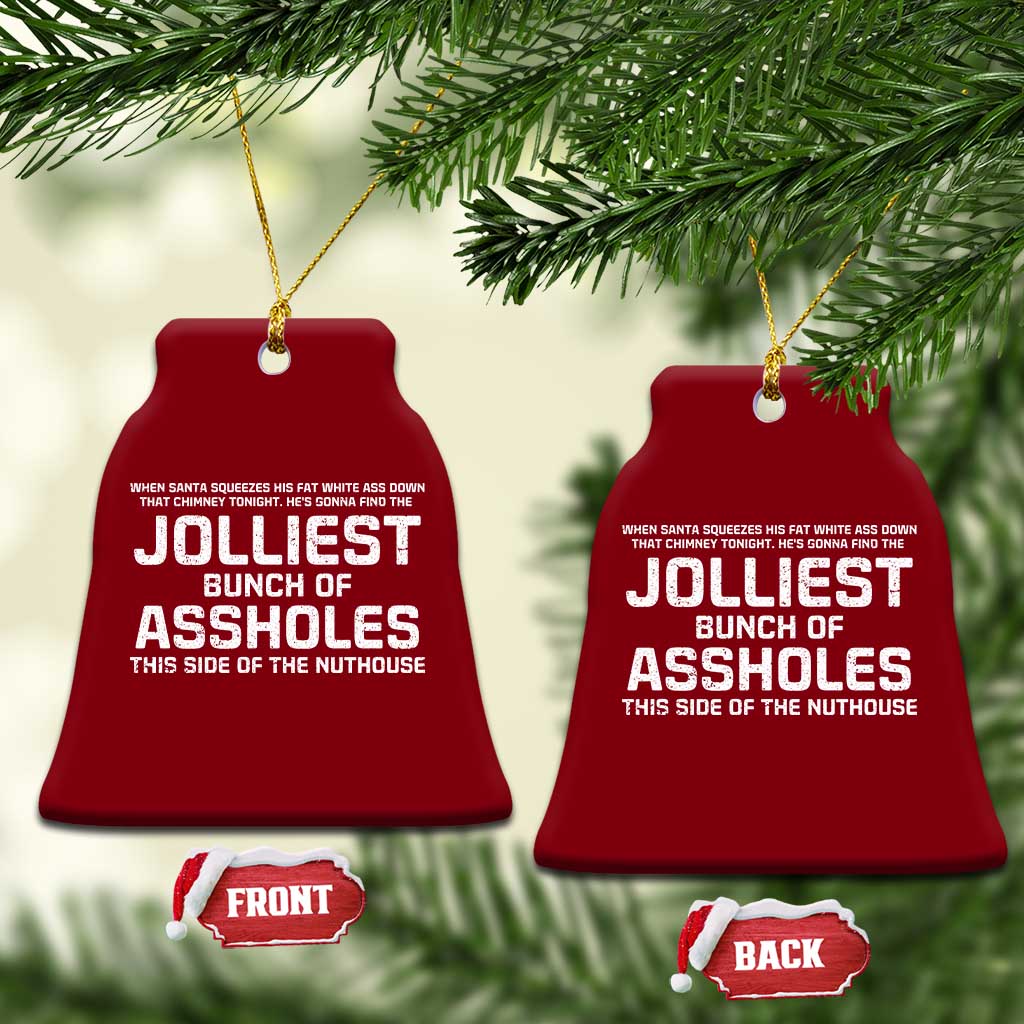 Funny Christmas Ceramic Ornament Jolliest Bunch of A-Holes Xmas Vacation - Wonder Print Shop