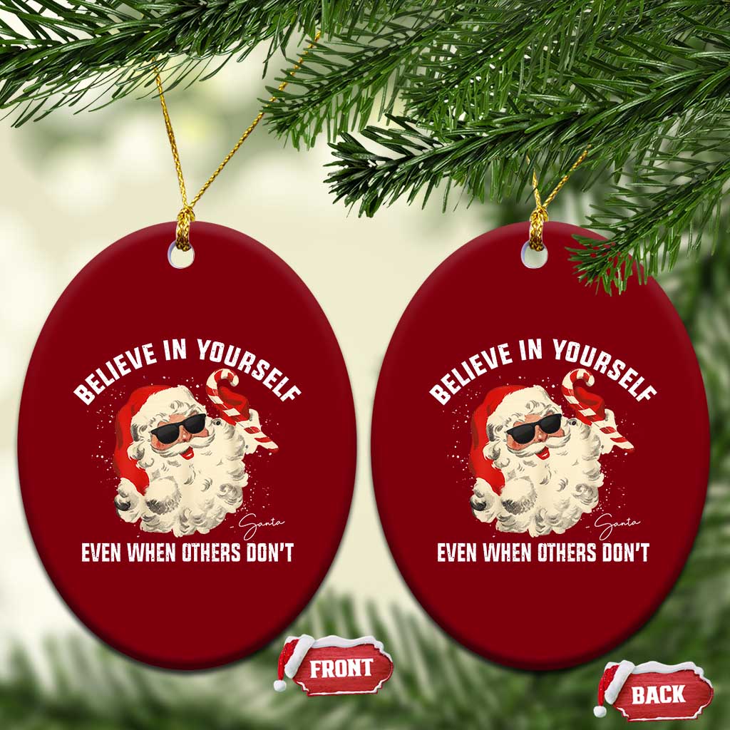 Vintage Christmas Santa Claus Face Ceramic Ornament Retro Believe In Yourself Funny Motivational - Wonder Print Shop