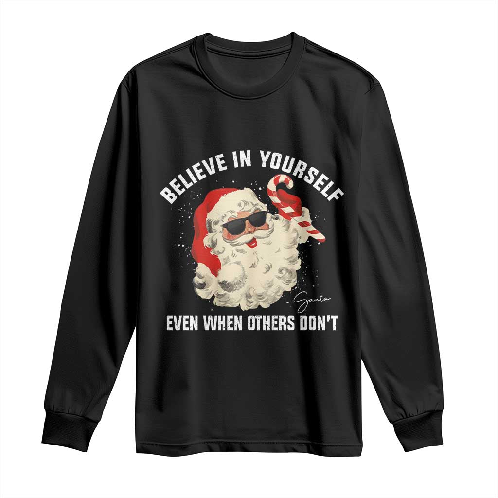 Vintage Christmas Santa Claus Face Long Sleeve Shirt Retro Believe In Yourself Funny Motivational - Wonder Print Shop