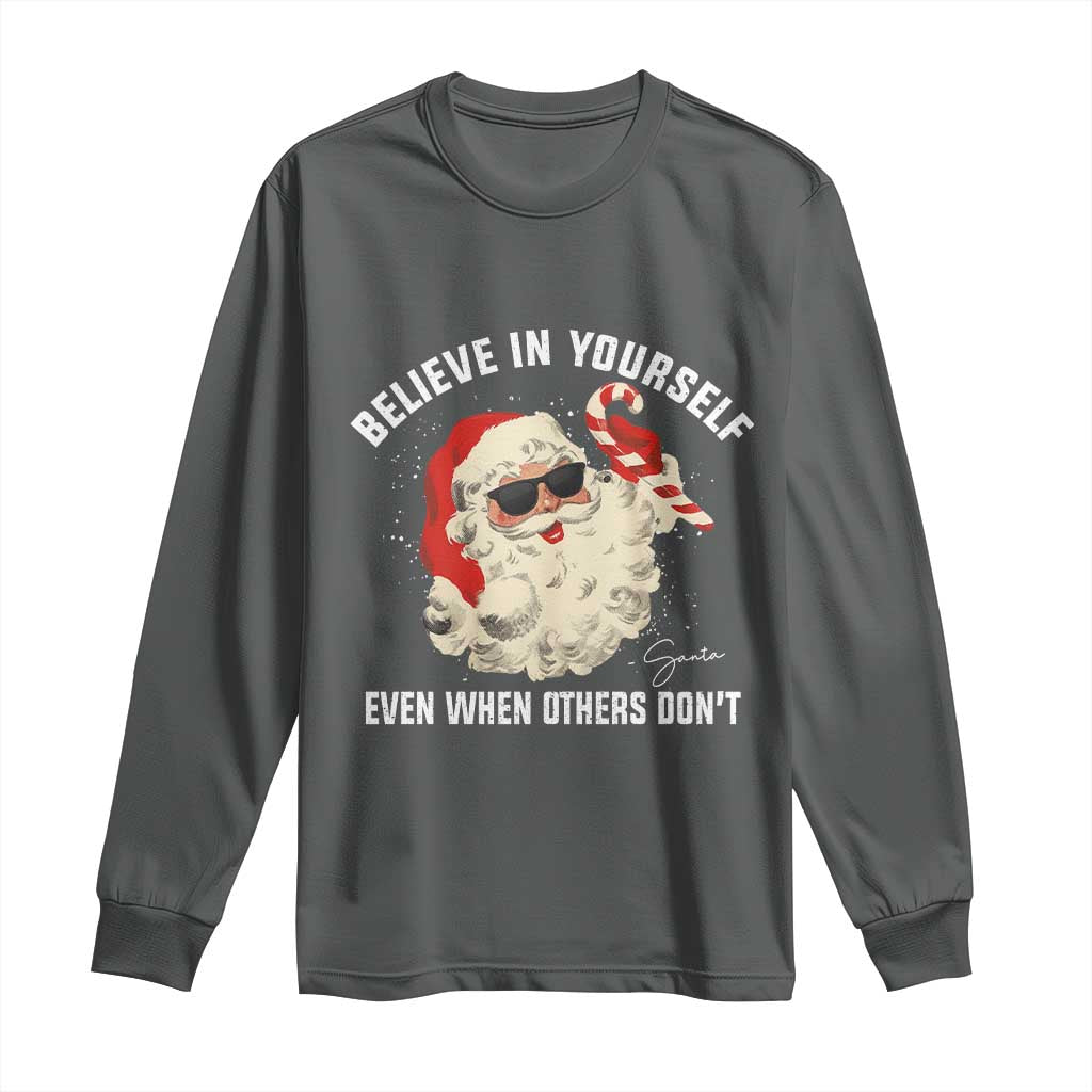 Vintage Christmas Santa Claus Face Long Sleeve Shirt Retro Believe In Yourself Funny Motivational - Wonder Print Shop