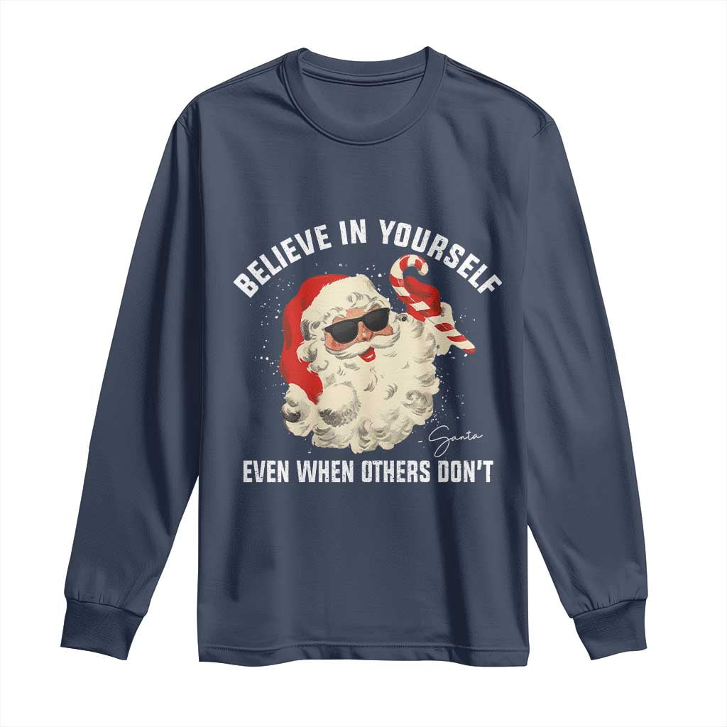 Vintage Christmas Santa Claus Face Long Sleeve Shirt Retro Believe In Yourself Funny Motivational - Wonder Print Shop