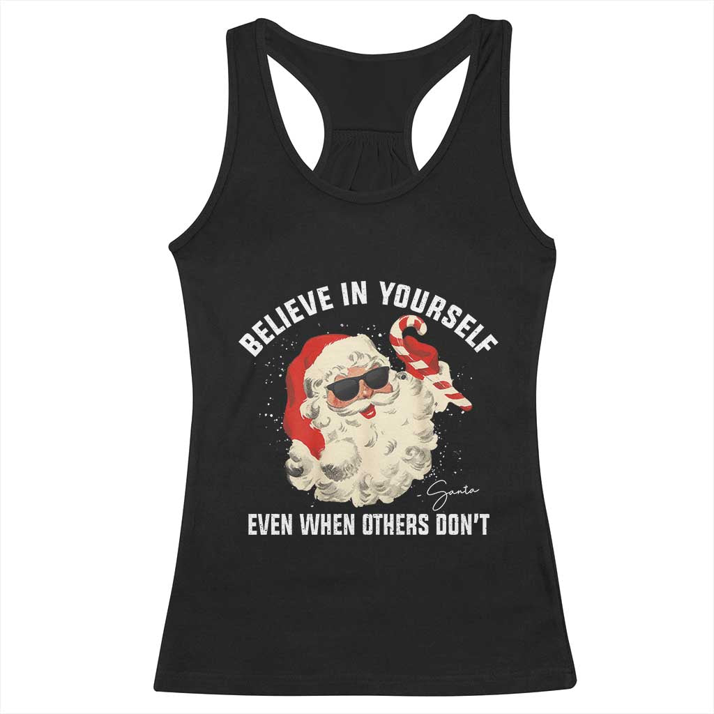 Vintage Christmas Santa Claus Face Racerback Tank Top Retro Believe In Yourself Funny Motivational - Wonder Print Shop